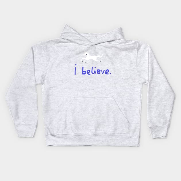 I Believe in Unicorns Kids Hoodie by Sophie Corrigan